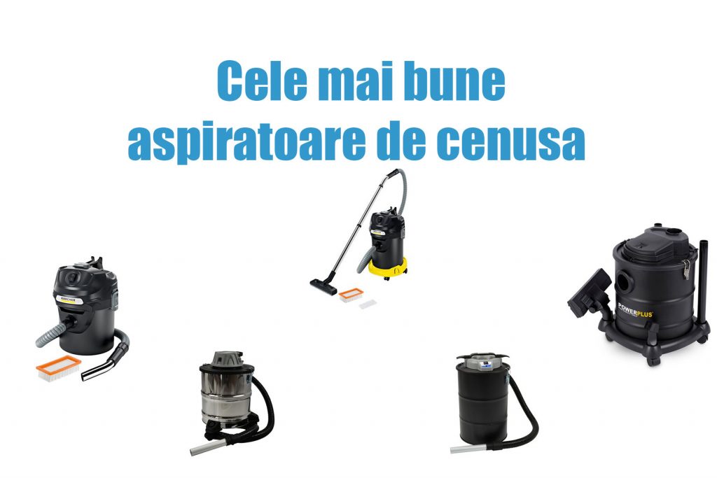 Cele mai bune aspiratoare de cenusa