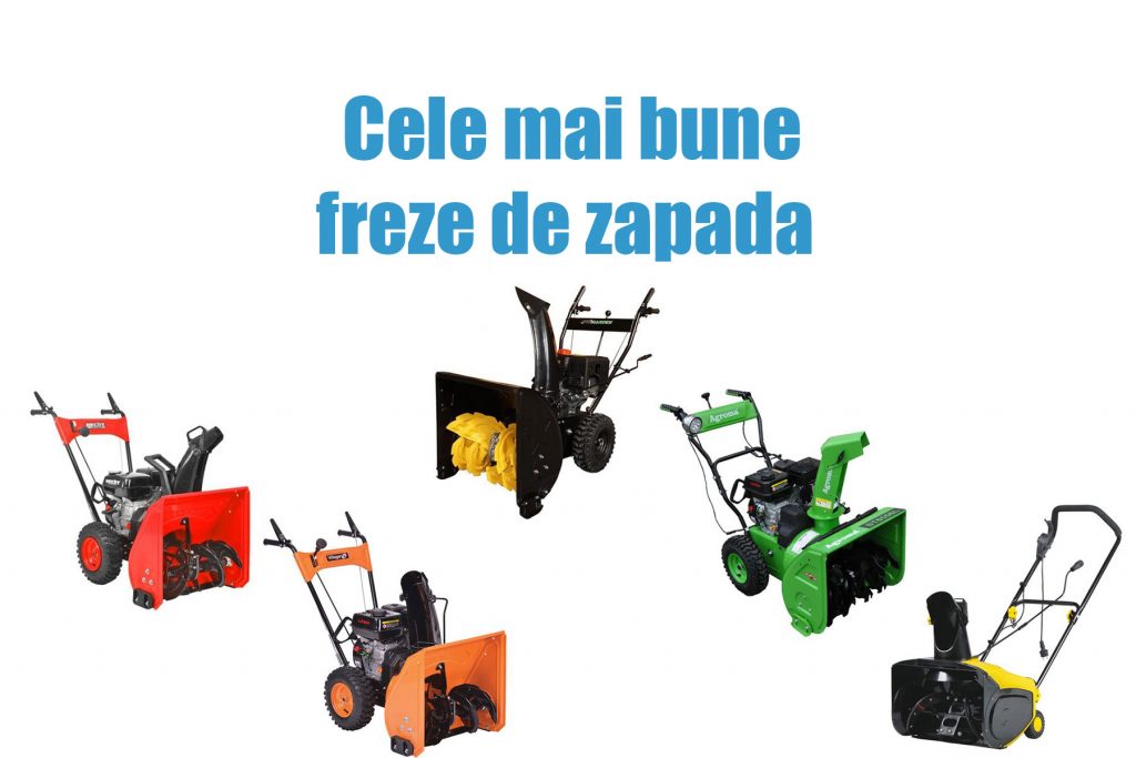 Cele mai bune freze de zapada
