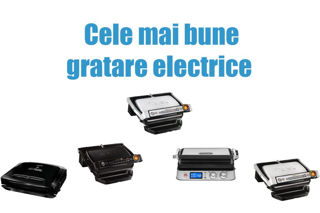Cele mai bune gratare electrice