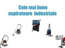 Cele mai bune aspiratoare industriale