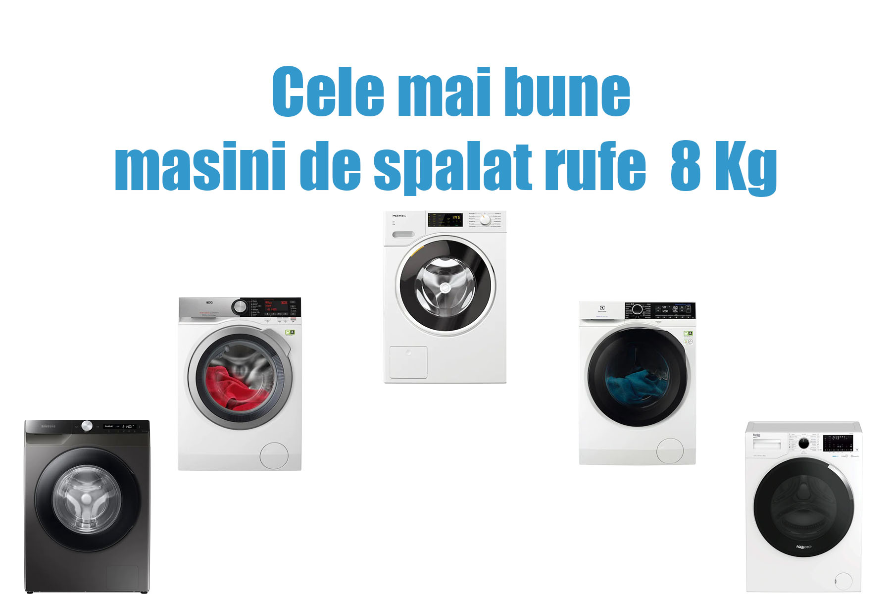 Cele mai bune masini de spalat rufe 8 Kg